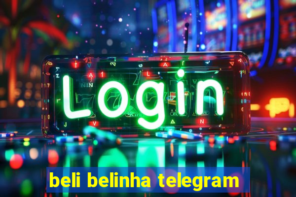 beli belinha telegram